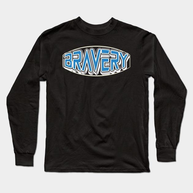 Bravery Long Sleeve T-Shirt by T-Shirt Attires